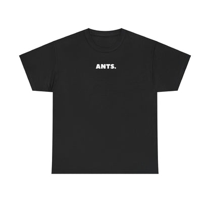 "ants." Printed T-Shirt